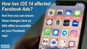 How has iOS14 affected Facebook Ads - Shelton Associates Marketing Consultancy Sheffield
